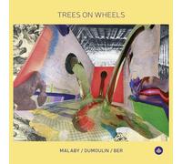 Ber, Samuel & Jozef Dumoulin & Tony Malaby - Trees on Wheels [Import]