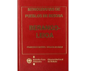 BERANGO Y LEIOA: ESTUDIO HISTORICO-ARTISTICO (MONOGRAFIAS D