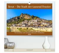 Berat - Die Stadt der tausend Fenster (hochwertiger Premium Wandkalender 2026 DIN A2 quer), Kunstdruck in Hochglanz: Wo Geschichte, Licht und Zeit in Harmonie verschmelzen
