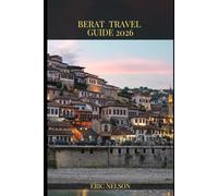 BERAT TRAVEL GUIDE 2026