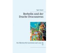 Berbelin Und Der Drache Dracoaureus (ebook)