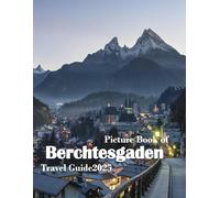 Berchtesgaden, Bavarian Alps in Germany: A Beautiful Visual Journey for Travel and Photography Lovers