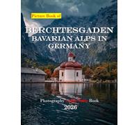 Berchtesgaden Bavarian Alps in Germany: Beautiful photos showing an amazing country, its architecture and unique charm-perfect for travel lovers.