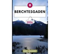 Berchtesgaden Reiseführer: Erkunden Sie Ihr Reiseziel wie ein Einheimischer Reisetipps, Unterkunftsmöglichkeiten, Restaurants, Top-Sehenswürdigkeiten und mehr.