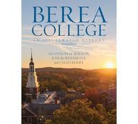 Berea College: An Illustrated History