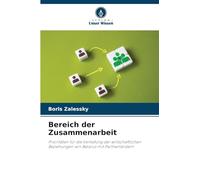 Bereich der Zusammenarbeit: Prioritäten für die Vertiefung der wirtschaftlichen Beziehungen von Belarus mit Partnerländern