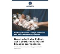 Bereitschaft der Polizei, auf Cyberkriminalität in Ecuador zu reagieren: Ein Ansatz für individuelle und organisatorische Kapazitäten