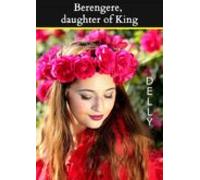 Berengere Daughter Of King (ebook)