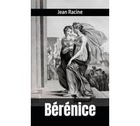 Bérénice: Jean Racine
