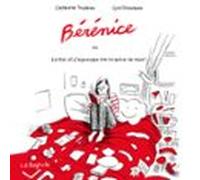 Bérénice où la fois j'ai presque fait la grève de tout !