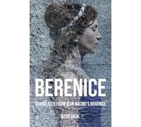 Berenice: Translated from Jean Racine’s Bérénice by Rosie Hilal
