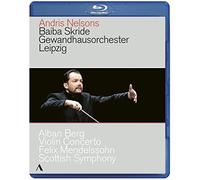 Berg, A.: Violin Concerto / Mendelssohn, Felix: Symphony No. 3, "Scottish" (Skride, Leipzig Gewandhaus Orchestra, A. Nelsons) (Blu-ray, Full-HD) [Blu-ray]
