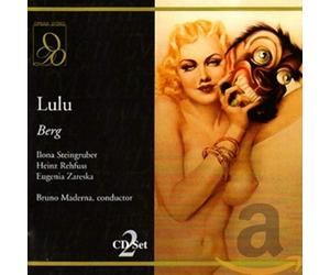 Berg : Lulu. Maderna, Steingruber, Rehfuss, Zareska