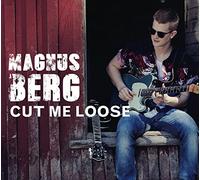 Berg, Magnus - Cut Me Loose