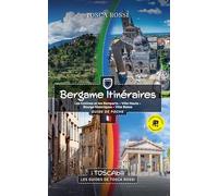Bergame itinéraires. Les collines et les remparts-Ville haute-Bourgs historiques-Ville basse