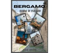 BERGAMO GUIDA DI VIAGGIO 2026