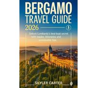Bergamo Travel Guide 2026: Unlock Lombardy’s Best-Kept Secret with Insider Itineraries and Sustainable Tips