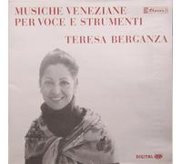 BERGANZA TERESA (mezzosoprano) - Musiche veneziane per voce e strumenti Non ti doler mio cor (1657) (arietta) Risolvetevi pensieri (val esser costante) (1657) Fantasia nona (1599) Misera hor si ch'il pianto (1633)