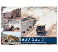 Bergbau - Die Faszination der riesigen Maschinen (Tischkalender 2026 DIN A5 quer), CALVENDO Monatskalender: Der Einsatz von gigantischem Equipment im Tagebau