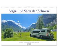 Berge und Seen der Schweiz - Mit dem Wohnmobil durch die Schweiz (Wandkalender 2026 DIN A3 quer), CALVENDO Monatskalender: Es ist ein Genuss, die Berge und Seen der Schweiz zu erleben.
