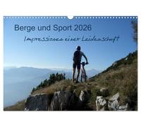 Berge und Sport 2026, Impressionen einer Leidenschaft (Wandkalender 2026 DIN A3 quer), CALVENDO Monatskalender: ...von der Liebe zu Natur und Bewegung...