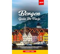 BERGEN GUÍA DE VIAJE 2025: Las mejores atracciones, ideas de itinerarios, comida local y excursiones panorámicas por los fiordos
