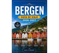 BERGEN GUÍA DE VIAJE 2026-2027: Tu ruta temporada a temporada a través de la puerta de entrada a los fiordos de Noruega
