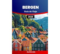 BERGEN GUÍA DE VIAJE 2026: Descubre majestuosos fiordos, cultura vibrante, senderos escénicos, gemas ocultas y auténticas experiencias locales.