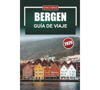 BERGEN Guía de viaje 2026: Desglose presupuestario, excursiones de un día a los fiordos y recomendaciones locales para planificadores independientes