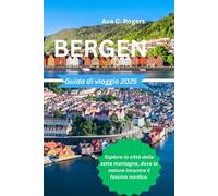 Bergen Guida di viaggio 2025: Esplora la città delle sette montagne, dove la natura incontra il fascino nordico