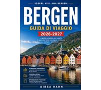 BERGEN GUIDA DI VIAGGIO 2026-2027: Una guida pratica alla porta d'accesso norvegese ai fiordi.