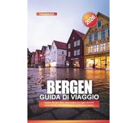 BERGEN Guida di viaggio 2026: Esplora Bergen 2026: città costiere norvegesi, ferrovie panoramiche, mercati del pesce e architettura storica