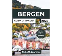 BERGEN GUIDA DI VIAGGIO 2026: La guida completa alle città dei fiordi norvegesi con itinerari giornalieri, costi reali, percorsi consigliati e mappe a colori da Bryggen a Flåm.