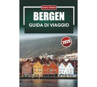 BERGEN Guida di viaggio 2026: Ripartimenti del budget, gite di un giorno nei fiordi e scelte locali per pianificatori indipendenti
