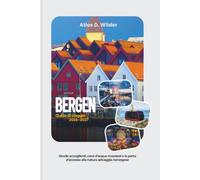 BERGEN Guida di viaggio 2026: Strade accoglienti, corsi d'acqua maestosi e la porta d'accesso alla natura selvaggia norvegese