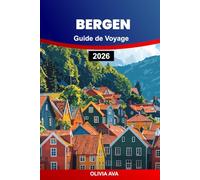 BERGEN GUIDE DE VOYAGE 2026: Découvrez des fjords majestueux, une culture dynamique, des sentiers pittoresques, des joyaux cachés et des expériences locales authentiques.