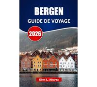 BERGEN GUIDE DE VOYAGE 2026: Explorez des excursions dans les fjords, des sentiers côtiers, des fruits de mer locaux, des quais historiques et des itinéraires pour votre aventure en Norvège