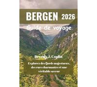 BERGEN Guide de voyage 2026: Explorez des fjords majestueux, des rues charmantes et une véritable saveur