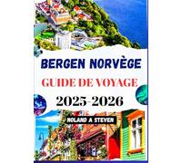 BERGEN NORVÈGE GUIDE DE VOYAGE 2025-2026: attractions incontournables, montagnes des Fjords, monuments, conseils budgétaires et plus encore