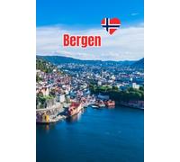 Bergen Norway Notebook: A Norwegian Journal for Travelers, Locals, Fjord Lovers and Anyone Who Holds Bergen Close to Their Heart