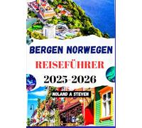 BERGEN NORWEGEN REISEFÜHRER 2025-2026: Sehenswerte Sehenswürdigkeiten, Fjordberge, Sehenswürdigkeiten, Budgettipps und mehr