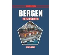 Bergen Reiseführer 2025/2026: Entdecken Sie malerische Fjorde, eine reiche Geschichte, eine lebendige Kultur und Attraktionen, die Sie in Norwegens Küstenherz gesehen haben müssen