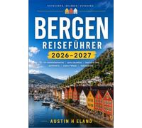 BERGEN REISEFÜHRER 2026-2027: Erkunden Sie die Fjorde, die Standseilbahnen und den Fischmarkt wie ein Einheimischer.