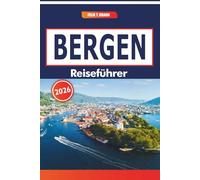 Bergen Reiseführer 2026: Historische Häfen, regnerische Abenteuer, lokale Küche und nordische Traditionen in Skandinavien