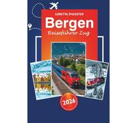 Bergen Reiseführer Zug 2026: Erkunden Sie malerische Routen, majestätische Aussichten, Top-Attraktionen, wichtige Tipps und versteckte Schätze von Norwegens ikonischen Eisenbahnabenteuern