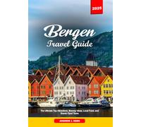BERGEN TRAVEL GUIDE 2025-2026: The Ultimate Top Attractions, Itinerary Ideas, Local Food, and Scenic Fjord Tours