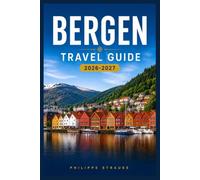 BERGEN TRAVEL GUIDE 2026-2027: Navigate norway's fjord capital, from bryggen's wharves to the seven mountains