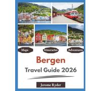 Bergen Travel Guide 2026: "Attractions, Local Experiences, Hidden Gems"