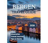 Bergen Travel Guide 2026: Discover Norway's Fjord Capital