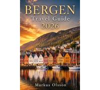 Bergen Travel Guide 2026: Discover Norway's Fjords, Historic Bryggen, Scenic Mountain Views, Coastal Adventures, Local Cuisine, and Unforgettable Nordic Experiences